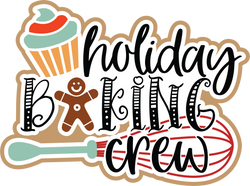 Holiday Baking Crew - Scrapbook Page Title Die Cut