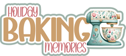 Holiday Baking Memories - Scrapbook Page Title Die Cut