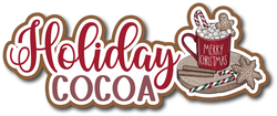 Holiday Cocoa - Scrapbook Page Title Die Cut