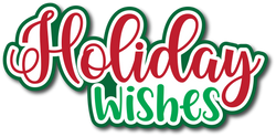 Holiday Wishes - Scrapbook Page Title Die Cut