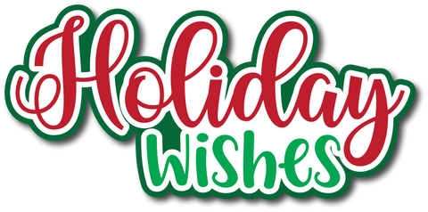 Holiday Wishes - Scrapbook Page Title Die Cut