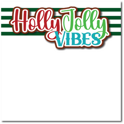 Holly Jolly Vibes - Printed Premade Scrapbook Page 12x12 Layout