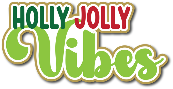 Holly Jolly Vibes - Scrapbook Page Title Die Cut