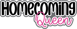 Homecoming Queen - Pink - Scrapbook Page Title Die Cut