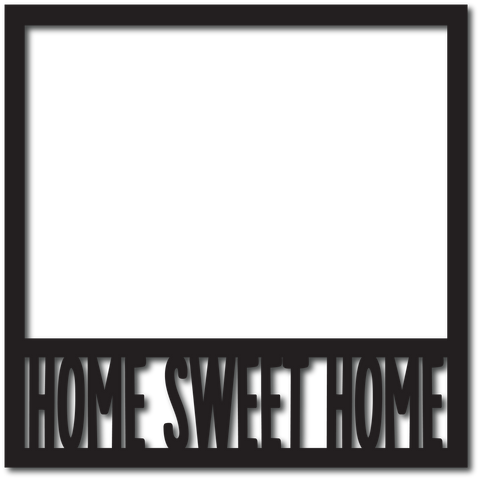 Home Sweet Home - Scrapbook Overlay - Digital Cut File - SVG - INSTANT DOWNLOAD