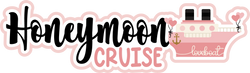 Honeymoon Cruise - Scrapbook Page Title Sticker