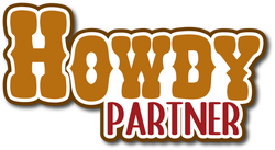 Howdy Partner - Scrapbook Page Title Die Cut