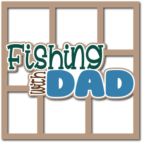 Fishing with Dad - 6 Frames - Layered Overlay - Digital Cut File - SVG - INSTANT DOWNLOAD