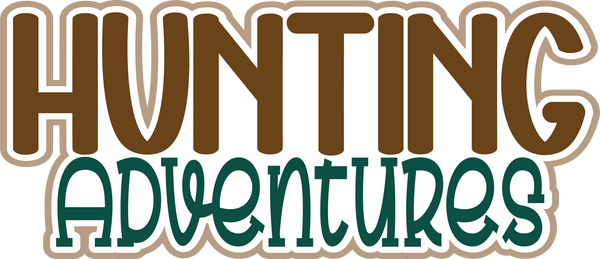 Hunting Adventures - Scrapbook Page Title Die Cut