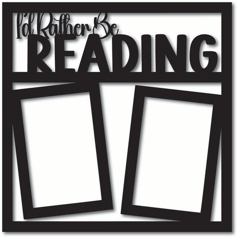I'd Rather Be Reading - 2 Frames - Scrapbook Overlay - Digital Cut File - SVG - INSTANT DOWNLOAD