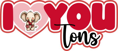 I Heart You Tons - Scrapbook Page Title Sticker