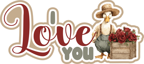 I Love You - Duck - Scrapbook Page Title Die Cut