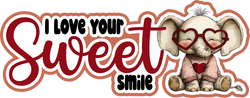 I Love Your Sweet Smile - Scrapbook Page Title Sticker