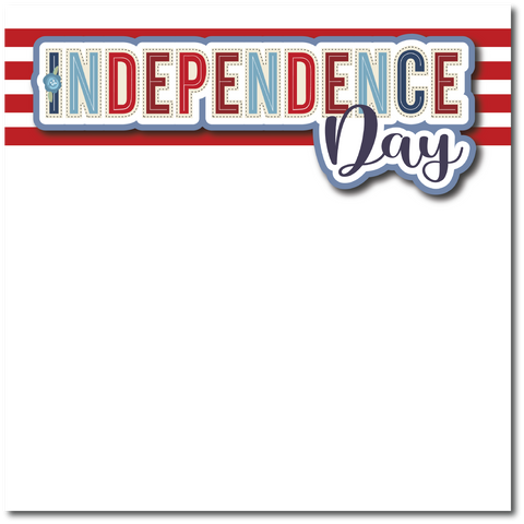 Independence Day - Printed Premade Scrapbook Page 12x12 Layout