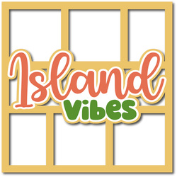 Island Vibes - Layered Overlay - Digital Cut File - SVG - INSTANT DOWNLOAD