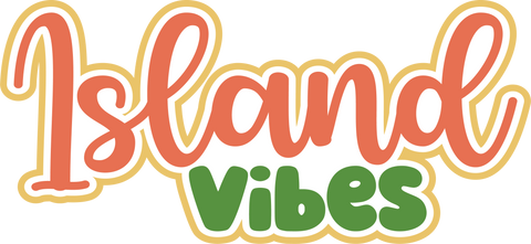 Island Vibes - Scrapbook Page Title Die Cut