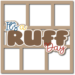 It's a Ruff Day -  6 Frames - Layered Overlay - Digital Cut File - SVG - INSTANT DOWNLOAD