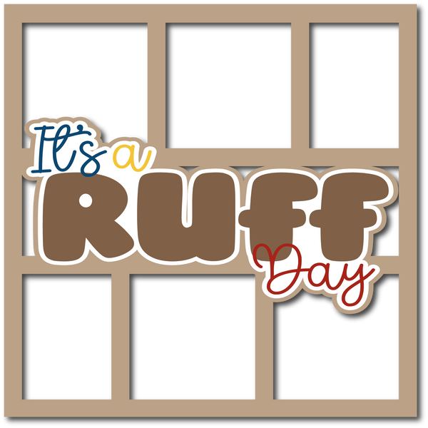 It's a Ruff Day -  6 Frames - Layered Overlay - Digital Cut File - SVG - INSTANT DOWNLOAD