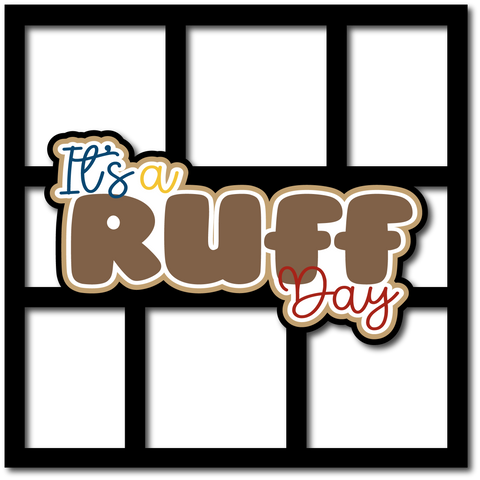 It's a Ruff Day - 6 Frames - Scrapbook Page Layered Overlay Kit