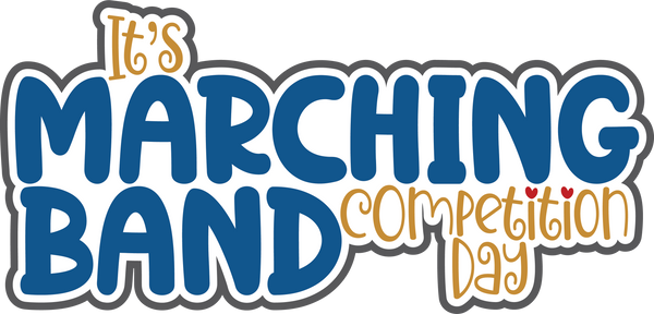 It's Marching Band Competition Day - Scrapbook Page Title Sticker