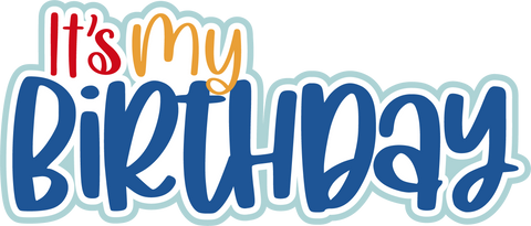 It's My Birthday - Scrapbook Page Title Sticker