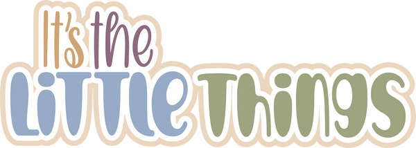 It's the Little Things - Scrapbook Page Title Sticker