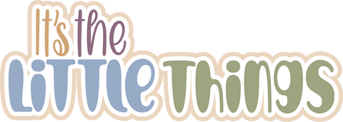 It's the Little Things - Scrapbook Page Title Sticker