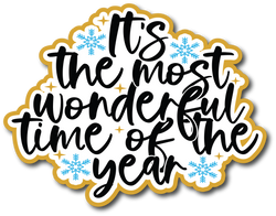 It's the Most Wonderful Time of Year - Scrapbook Page Title Die Cut