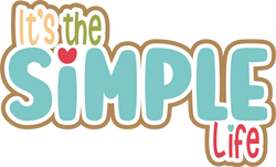 It's the Simple Life - Scrapbook Page Title Die Cut