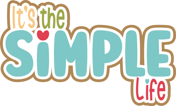 It's the Simple Life - Scrapbook Page Title Sticker
