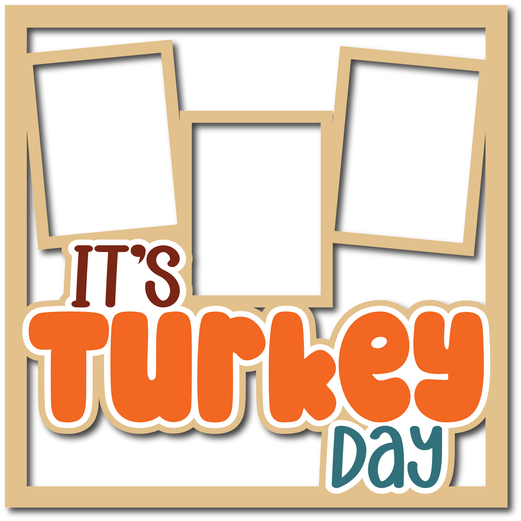 It's Turkey Day - 3 Frames - Layered Overlay - Digital Cut File - SVG ...