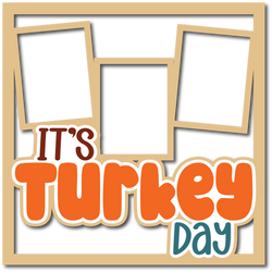 It's Turkey Day - 3 Frames - Layered Overlay - Digital Cut File - SVG - INSTANT DOWNLOAD
