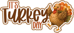 It's Turkey Day - Scrapbook Page Title Die Cut