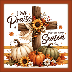 I will Praise Him in Every Season - Scrapbook Page Title Sticker