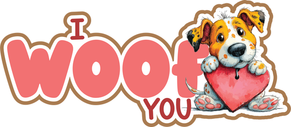 I Woof You - Scrapbook Page Title Die Cut