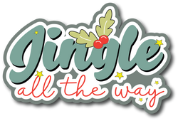 Jingle All the Way - Scrapbook Page Title Die Cut