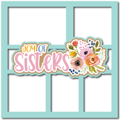 Joy of Sisters - 5 Frames - Scrapbook Page Layered Overlay Kit