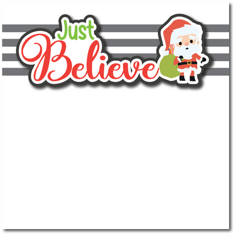 Just Believe - Printed Premade Scrapbook Page 12x12 Layout