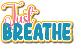 Just Breathe - Scrapbook Page Title Sticker