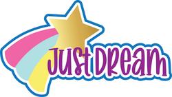 Just Dream - Scrapbook Page Title Die Cut