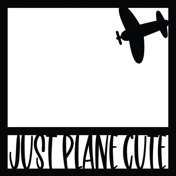 Just Plane Cute - Scrapbook Page Overlay Die Cut