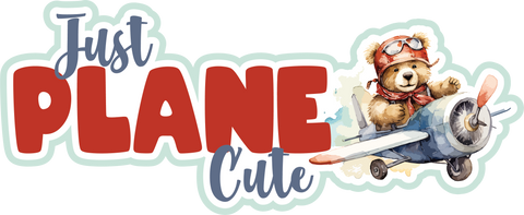 Just Plane Cute - Scrapbook Page Title Die Cut
