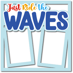 Just Ride the Waves - Layered Overlay - Digital Cut File - SVG - INSTANT DOWNLOAD