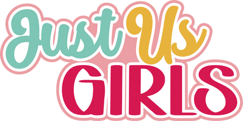 Just Us Girls - Scrapbook Page Title Sticker