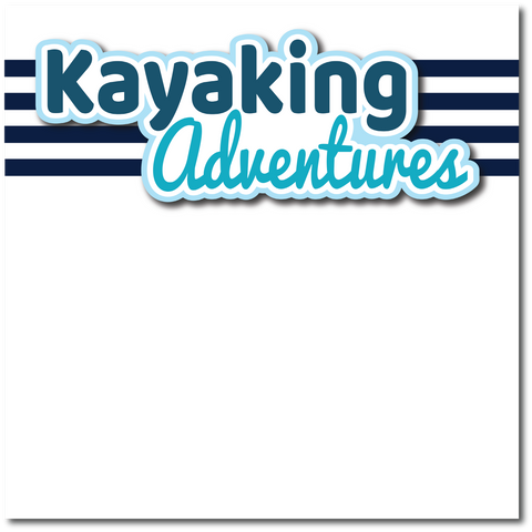 Kayaking Adventures - Printed Premade Scrapbook Page 12x12 Layout