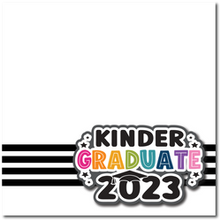 Kinder Graduate 2023 - Printed Premade Scrapbook Page 12x12 Layout