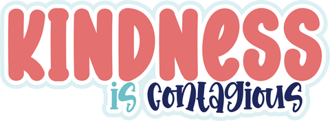 Kindness is Contagious - Scrapbook Page Title Sticker
