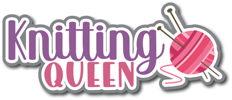 Knitting Queen - Scrapbook Page Title Die Cut