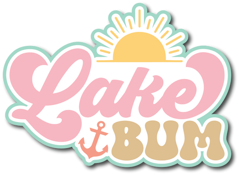 Lake Bum - Scrapbook Page Title Die Cut