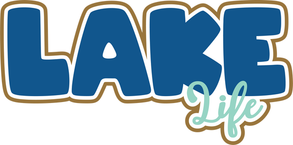 Lake Life - Digital Cut File - SVG - INSTANT DOWNLOAD